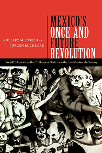 9780822355328: Mexico's Once and Future Revolution: Social Upheaval and the Challenge of Rule Since the Late Nineteenth Century
