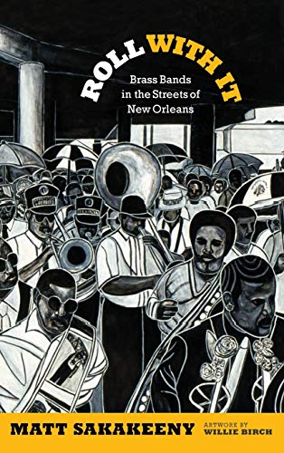 9780822355526: Roll With It: Brass Bands in the Streets of New Orleans