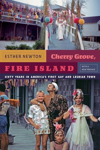 Stock image for Cherry Grove, Fire Island: Sixty Years in America's First Gay and Lesbian Town for sale by HPB Inc.