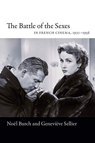 Imagen de archivo de The Battle of the Sexes in French Cinema, 1930?1956 a la venta por GF Books, Inc.