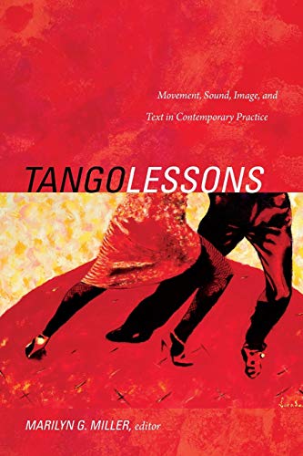 9780822355663: Tango Lessons: Movement, Sound, Image, and Text in Contemporary Practice