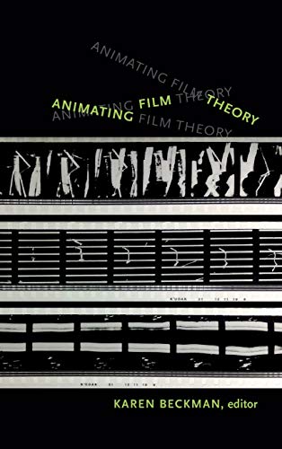 9780822356400: Animating Film Theory