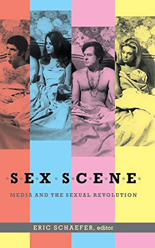 9780822356424: Sex Scene: Media and the Sexual Revolution