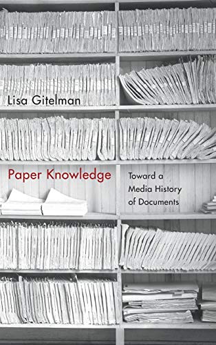 Beispielbild fr Paper Knowledge: Toward a Media History of Documents (Sign, Storage, Transmission) zum Verkauf von Lucky's Textbooks