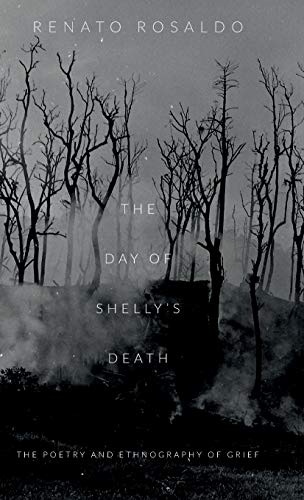 9780822356493: The Day of Shelly's Death: The Poetry and Ethnography of Grief