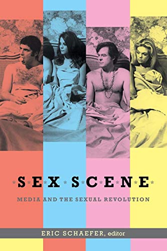 9780822356547: Sex Scene: Media and the Sexual Revolution