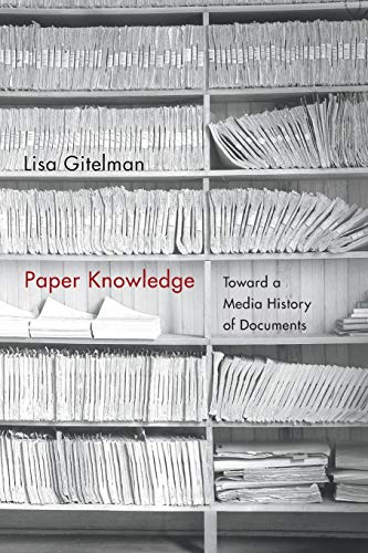 9780822356578: Paper Knowledge: Toward a Media History of Documents
