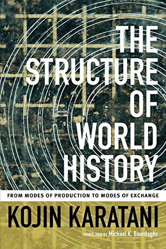 9780822356769: The Structure of World History: From Modes of Production to Modes of Exchange