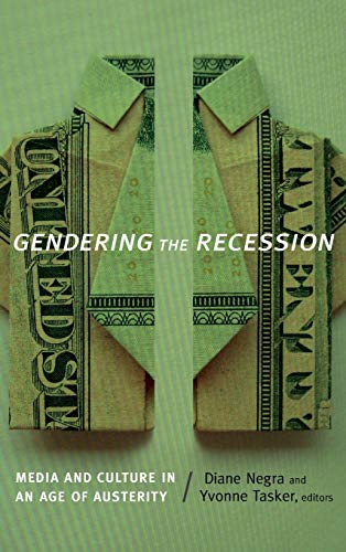 9780822356875: Gendering the Recession: Media and Culture in an Age of Austerity