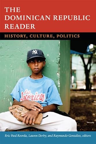 Stock image for The Dominican Republic Reader History, Culture, Politics The Latin America Readers for sale by PBShop.store UK