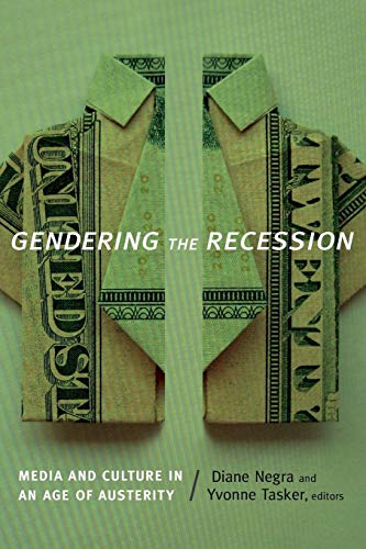 9780822356967: Gendering the Recession: Media and Culture in an Age of Austerity