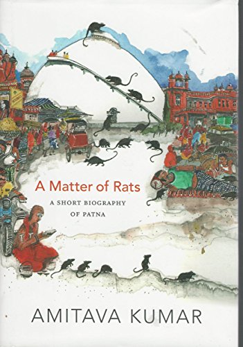 Stock image for A Matter of Rats: A Short Biography of Patna for sale by SecondSale