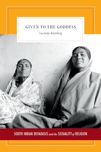 9780822357100: Given to the Goddess: South Indian Devadasis and the Sexuality of Religion