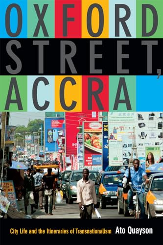 Imagen de archivo de Oxford Street, Accra: City Life and the Itineraries of Transnationalism a la venta por WeBuyBooks