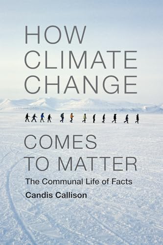 Imagen de archivo de How Climate Change Comes to Matter a la venta por Blackwell's