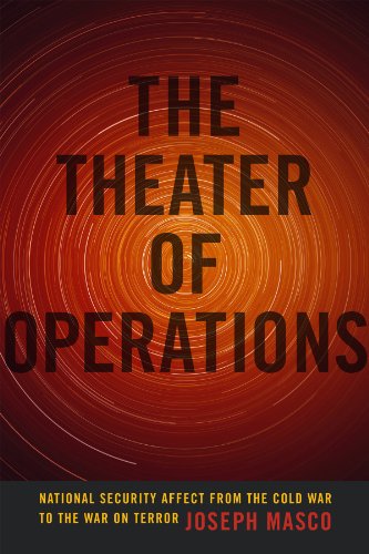 Imagen de archivo de The Theater of Operations: National Security Affect from the Cold War to the War on Terror a la venta por HPB-Emerald