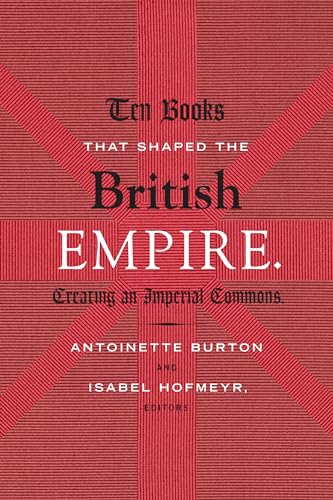 Imagen de archivo de Ten Books That Shaped the British Empire a la venta por Blackwell's