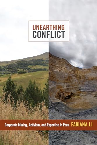 9780822358312: Unearthing Conflict: Corporate Mining, Activism, and Expertise in Peru