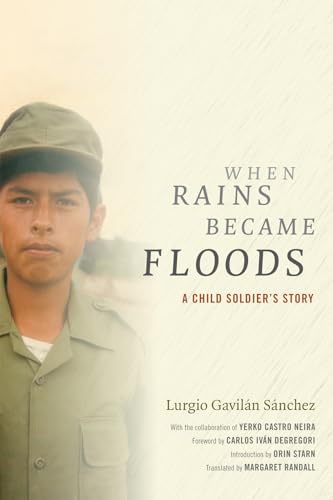 9780822358428: When Rains Became Floods: A Child Soldier's Story (Latin America in Translation)