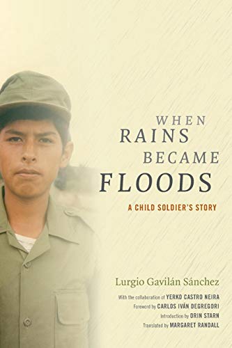 9780822358510: When Rains Became Floods: A Child Soldier's Story (Latin America in Translation)