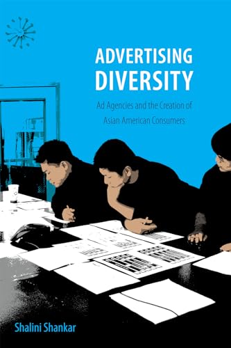 9780822358770: Advertising Diversity: Ad Agencies and the Creation of Asian American Consumers