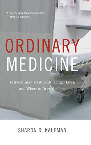 9780822359029: Ordinary Medicine: Extraordinary Treatments, Longer Lives, and Where to Draw the Line
