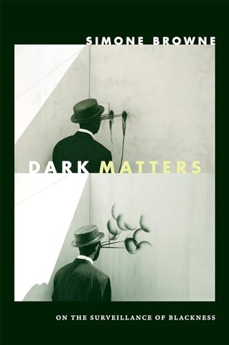 9780822359197: Dark Matters: On the Surveillance of Blackness