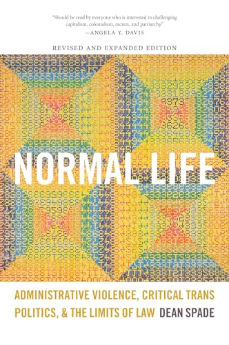 Beispielbild fr Normal Life: Administrative Violence, Critical Trans Politics, and the Limits of Law zum Verkauf von BooksRun