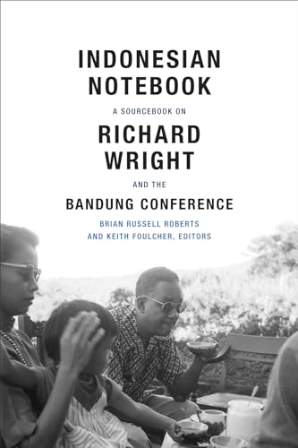 9780822360513: Indonesian Notebook: A Sourcebook on Richard Wright and the Bandung Conference