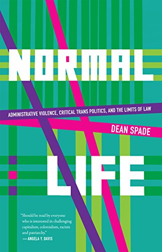 Beispielbild fr Normal Life: Administrative Violence, Critical Trans Politics, and the Limits of Law zum Verkauf von The Book Spot