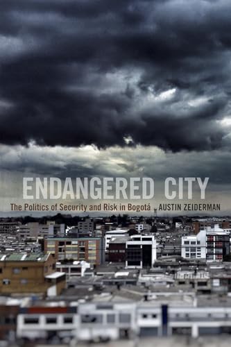 9780822361435: Endangered City: The Politics of Security and Risk in Bogot (Global Insecurities)