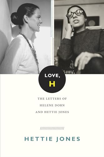 Stock image for Love, H : The Letters of Helene Dorn and Hettie Jones for sale by Better World Books