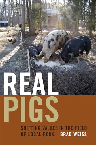 Stock image for Real Pigs: Shifting Values in the Field of Local Pork for sale by Abacus Bookshop