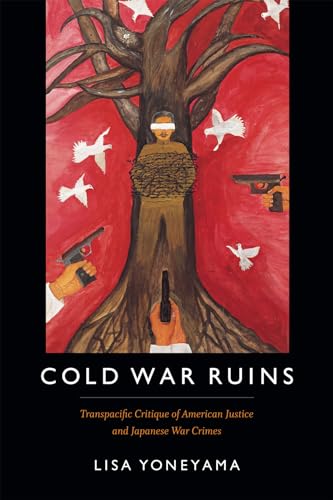 9780822361695: Cold War Ruins: Transpacific Critique of American Justice and Japanese War Crimes