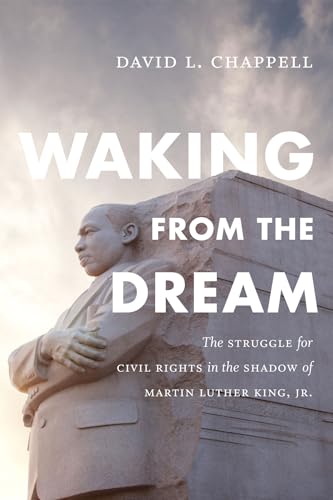 Imagen de archivo de Waking from the Dream : The Struggle for Civil Rights in the Shadow of Martin Luther King, Jr a la venta por Better World Books: West