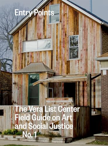 9780822362005: Entry Points: The Vera List Center Field Guide on Art and Social Justice No. 1 (Vera List Center Manual on Art and Social Justice)