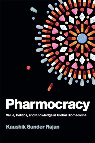 9780822363132: Pharmocracy: Value, Politics, and Knowledge in Global Biomedicine (Experimental Futures)