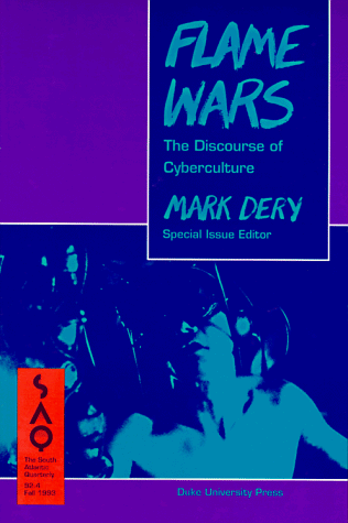 Beispielbild fr Flame Wars: The Discourse of Cyberculture (The South Atlantic Quarterly, Vol. 92, No. 4) zum Verkauf von Half Price Books Inc.