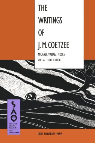 Stock image for Writings of J. M. Coetzee (The South Atlantic Quarterly, Winter 1994, Vol 93, No 1) for sale by Book Bear