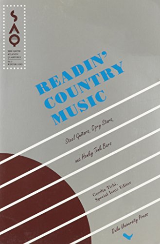 9780822364252: Readin' Country Music: Steel Guitars, Opry Stars, and Honky Tonk Bars (The South Atlantic Quarterly Winter 1995, Vol 94 No 1)