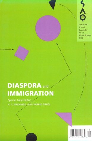 Beispielbild fr Diaspora and Immigration: A Special Issue of South Atlantic Quarterly zum Verkauf von PAPER CAVALIER UK