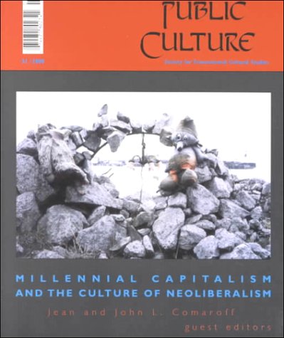 9780822364801: Millennial Capitalism and the Culture of Neoliberalism (Millennial Quartet, Volume 3)