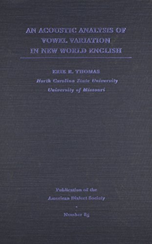 Imagen de archivo de An Acoustic Analysis of Vowel Variation in New World English (Volume 76) (Sound & Meaning: The Roman Jakobson Series in Linguistics & Poetics) a la venta por HPB-Red