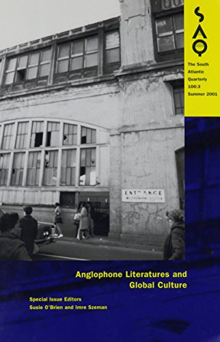 Anglophone Literatures and Global Culture (Volume 100) (9780822365235) by Szeman, Imre