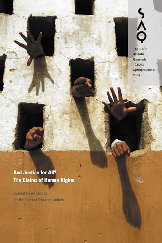 And Justice for All?: The Claims of Human Rights (Volume 103) (9780822365648) by Balfour, Ian; Cadava, Eduardo