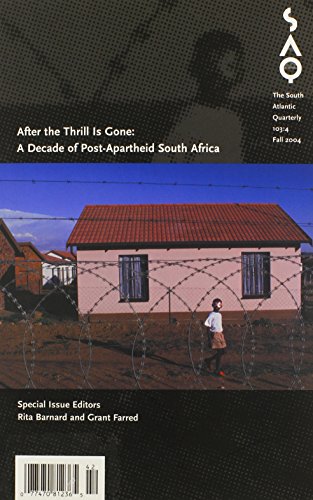 Stock image for After the Thrill Is Gone: A Decade of Post-Apartheid South Africa [South Atlantic quarterly, v. 103, no. 4.] for sale by Joseph Burridge Books