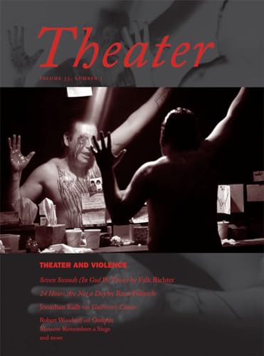 Stock image for Theater and Violence (A Special Issue of Theater) volume 35, number 1 for sale by PAPER CAVALIER UK