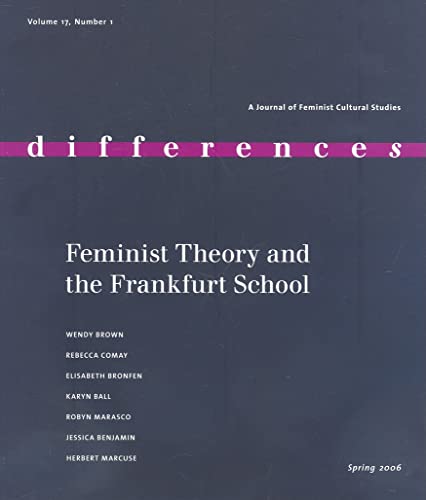 Feminist Theory and the Frankfurt School (Differences, Volume 17, Number 1 (Spring 2006)) (9780822366751) by Brown, Wendy