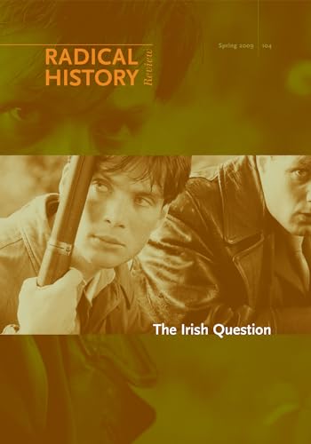 9780822367109: The Irish Question: 104 (Radical Hisetory Review; Spring)