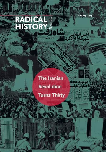 Stock image for The Iranian Revolution Turns Thirty (Volume 2009) (Radical History Review (Duke University Press)) for sale by SecondSale